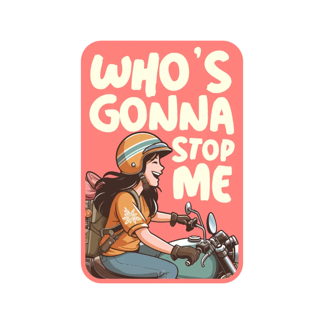 Who’s Gonna Stop Me Sticker